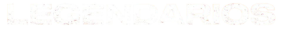 Legendarios Text